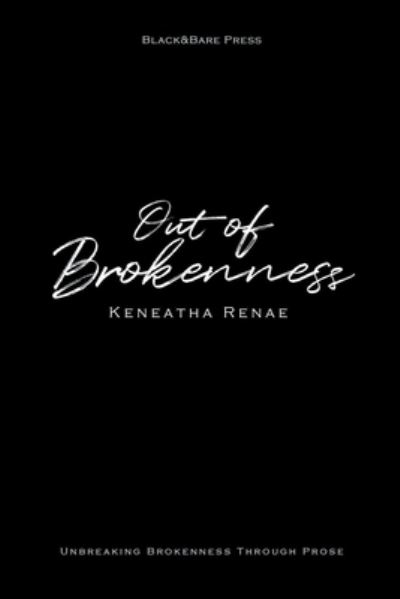 Cover for Keneatha Renae · Out of Brokenness (Bok) (2021)