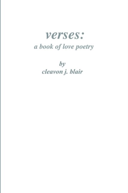 Cover for Cleavon J. Blair · Verses: a Book of Love Poetry (Paperback Book) (2002)
