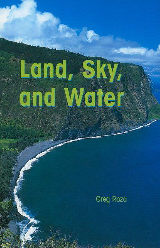 Cover for Greg Roza · Land, Sky, and Water (Paperback Book) (2012)