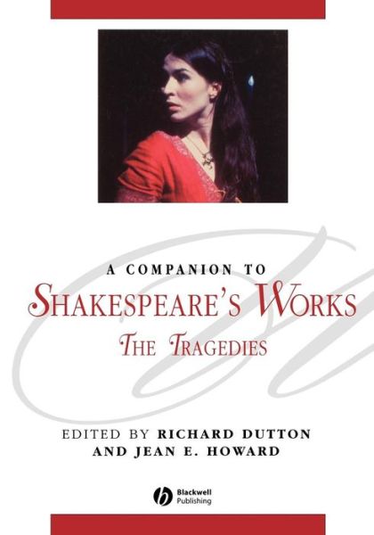 Cover for R Dutton · A Companion to Shakespeare's Works, Volume I: The Tragedies - Blackwell Companions to Literature and Culture (Paperback Book) (2005)