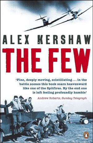 Cover for Alex Kershaw · The Few: July-October 1940 (Pocketbok) (2018)