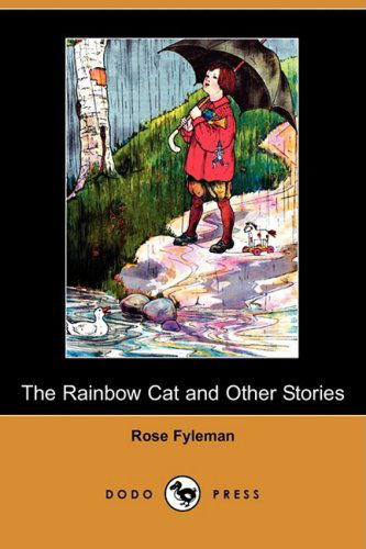 Cover for Rose Fyleman · The Rainbow Cat and Other Stories (Dodo Press) (Paperback Book) (2009)