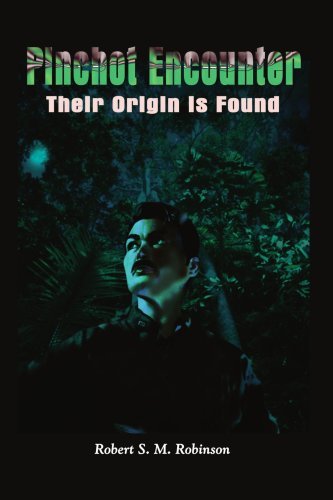Pinchot Encounter: Their Origin is Found - Robert Robinson - Livros - AuthorHouse - 9781410705051 - 1 de maio de 2003