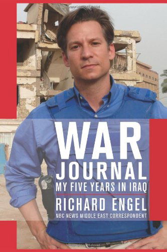 Cover for Richard Engel · War Journal: My Five Years in Iraq (Paperback Book) (2011)