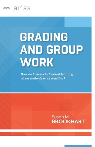 Cover for Susan M. Brookhart · Grading and Group Work: How Do I Assess Individual Learning When Students Work Together? - ASCD Arias (Paperback Book) (2013)