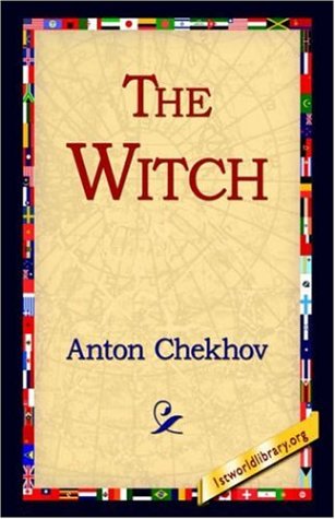 Cover for Anton Pavlovich Chekhov · The Witch (Hardcover Book) (2005)