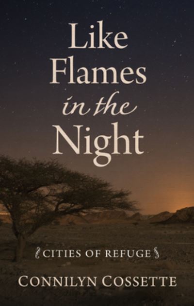 Cover for Connilyn Cossette · Like Flames in the Night (Hardcover Book) (2021)