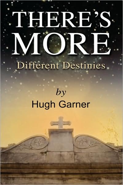 Cover for William Garner · There's More! Different Destinies: a New Look at the Old Testament (Paperback Book) (2008)