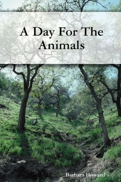 Cover for Barbara Howard · A Day For The Animals (Paperback Book) (2008)