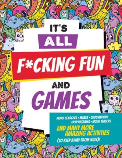 Book of F*cking Fun & Games - Peter Pauper Press Inc. - Bøker - Peter Pauper Press Inc. - 9781441338051 - 1. september 2022