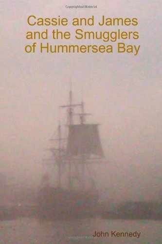 Cover for John Kennedy · Cassie and James and the Smugglers of Hummersea Bay (Pocketbok) (2017)