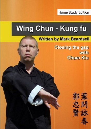 Cover for Mark Beardsell · Wing Chun - Closing the Gap with Chum Kiu (Paperback Book) (2010)