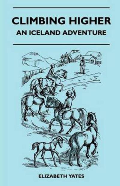Cover for Elizabeth Yates · Climbing Higher - an Iceland Adventure (Taschenbuch) (2011)
