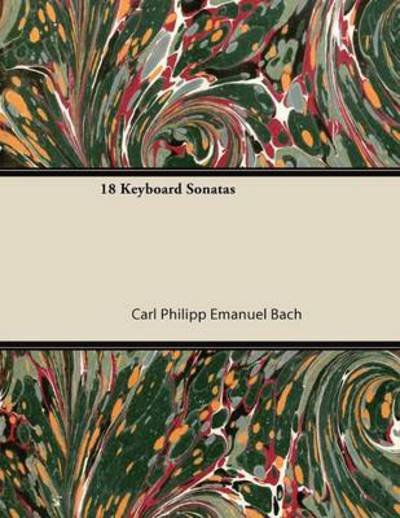 Cover for Carl Philipp Emanuel Bach · 18 Keyboard Sonatas (Paperback Bog) (2013)