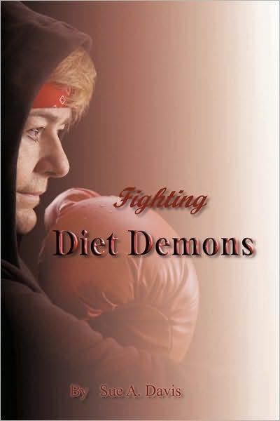 Cover for Sue A. Davis · Fighting Diet Demons (Paperback Bog) (2010)