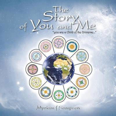 Cover for Myriam F Sampson · The Story of You and Me: You Are a Child of the Universe... (Paperback Bog) (2013)