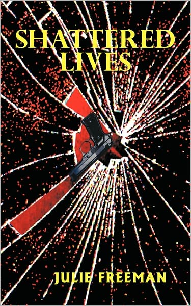 Cover for Julie Freeman · Shattered Lives (Paperback Book) (2011)