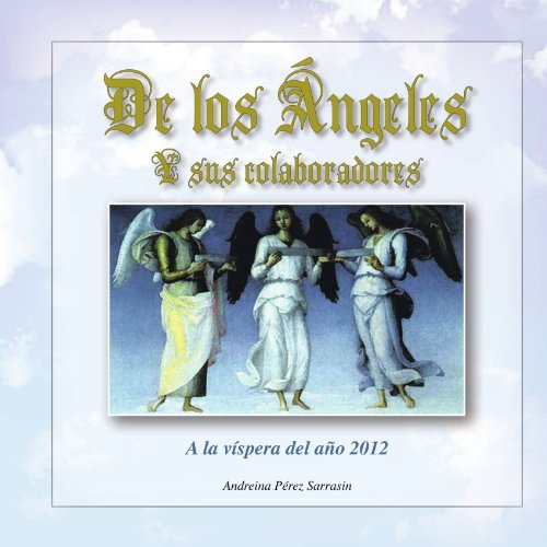 Cover for Andreina Pérez Sarrasin · De Los Ángeles: a La Víspera Del Año 2012 (Paperback Bog) [Spanish edition] (2011)