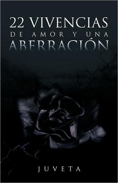 Cover for Juveta Juveta · 22 Vivencias De Amor Y Una Aberración (Paperback Bog) [Spanish edition] (2012)