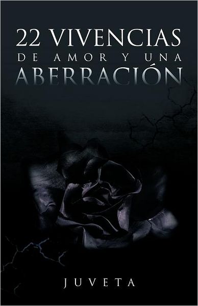 Cover for Juveta Juveta · 22 Vivencias De Amor Y Una Aberración (Paperback Book) [Spanish edition] (2012)