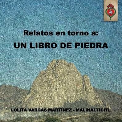 Lolita Vargas Martinez - Malinalticitl · Relatos en Torno A: Un Libro De Piedra (Paperback Bog) (2014)