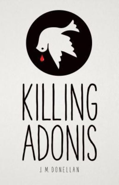 Cover for J. M. Donellan · Killing Adonis (Book) [First U.S. edition. edition] (2017)