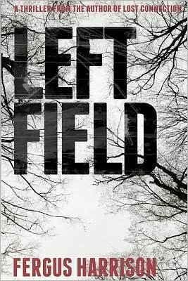 Cover for Fergus Harrison · Left Field (Paperback Book) [Lrg edition] (2011)