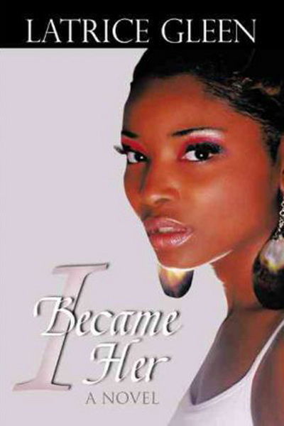 Cover for Latrice Gleen · I Became Her (Hardcover Book) (2012)