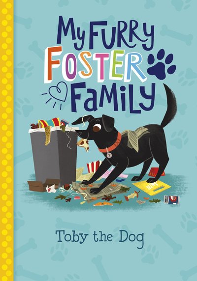 Toby the Dog - My Furry Foster Family - Debbi Michiko Florence - Books - Capstone Global Library Ltd - 9781474785051 - May 28, 2020