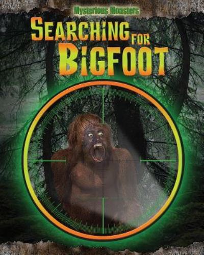 Cover for Jennifer Rivkin · Searching for Bigfoot (Hardcover Book) (2014)