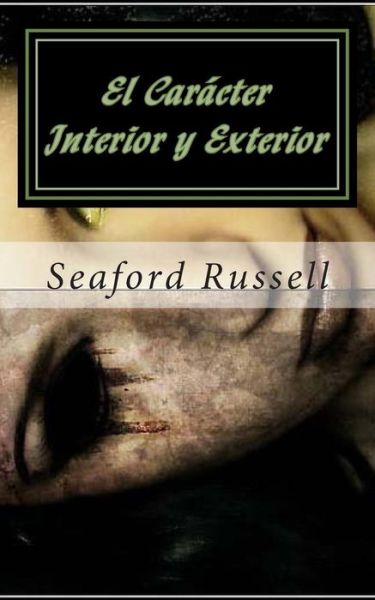 Cover for Seaford Lee Russell · El Car cter Interior y Exterior (Paperback Book) (2012)