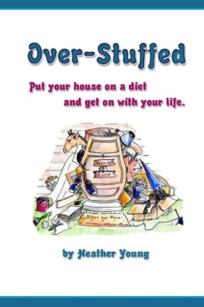 Cover for Heather Young · Over-Stuffed (Paperback Book) (2012)