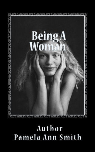 Cover for Ms Pamela Ann Smith · Being a Woman (Paperback Bog) (2013)