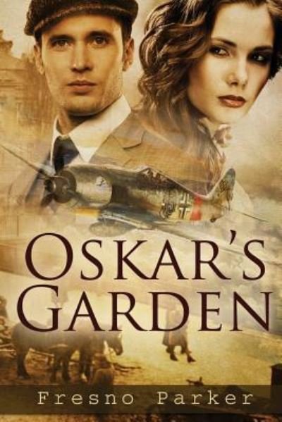 Cover for Fresno Parker · Oskar's Garden (Paperback Book) (2013)