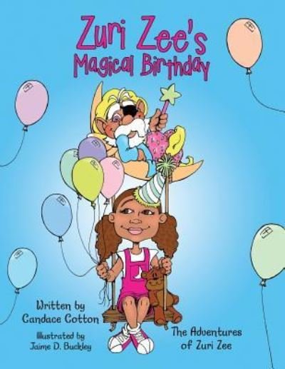 Cover for Candace Cotton · Zuri Zee's Magical Birthday (Pocketbok) (2016)
