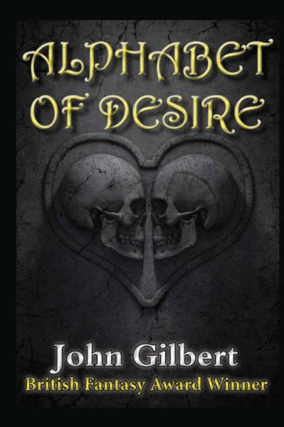 Cover for John Gilbert · Alphabet of Desire (Paperback Book) (2013)