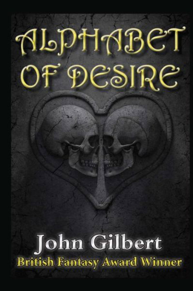 Cover for John Gilbert · Alphabet of Desire (Pocketbok) (2013)