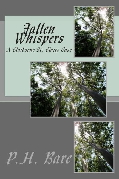 Cover for P H Bare · Fallen Whispers: a Claiborne St. Claire Case (Paperback Book) (2014)