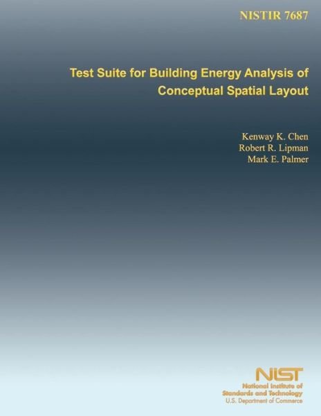 Cover for U S Department of Commerce · Test Suite for Building Energy Analysis of Conceptual Spatial Layout (Paperback Book) (2014)