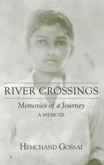 Cover for Hemchand Gossai · River Crossings (Book) (2006)