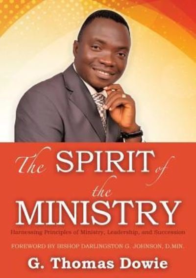 Cover for G Thomas Dowie · The Spirit of the Ministry (Paperback Book) (2015)