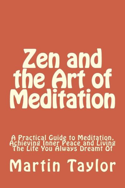 Cover for Martin Taylor · Zen and the Art of Meditation (Paperback Bog) (2014)