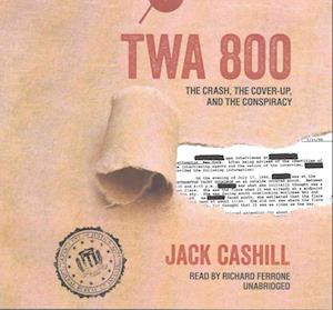 Cover for Jack Cashill · Twa 800 (CD) (2016)