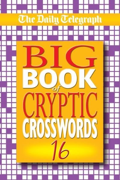 Cover for Telegraph Group Limited · Daily Telegraph Big Book of Cryptic Crosswords 16 (Paperback Bog) (2018)