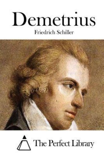 Demetrius - Friedrich Schiller - Książki - Createspace - 9781512100051 - 7 maja 2015