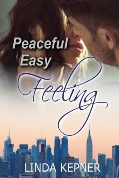 Cover for Linda Tiernan Kepner · Peaceful Easy Feeling (Paperback Book) (2020)