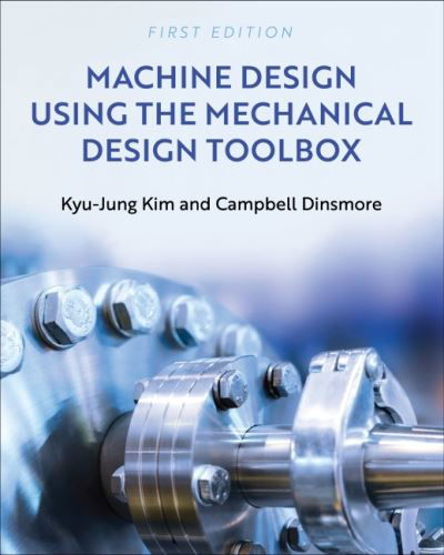 Cover for Kyu-Jung Kim · Machine Design Using the Mechanical Design Toolbox (Paperback Book) (2021)