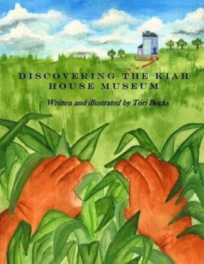 Cover for Tori D Becks · Discovering the Kiah House Museum (Paperback Book) (2015)