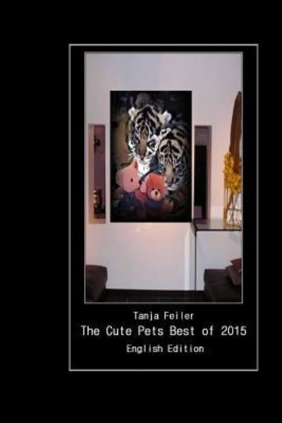 Cover for T Tanja Feiler F · The Cute Pets Best of 2015 : English Edition (Paperback Book) (2015)