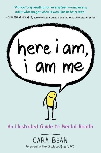 Cover for Cara Bean · Here I Am, I Am Me: An Illustrated Guide to Mental Health (Pocketbok) (2024)